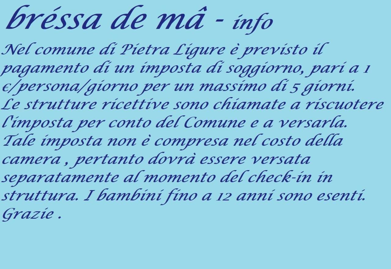 Bressa De Ma Affittacamere, Room & Breakfast Pietra Ligure Bagian luar foto